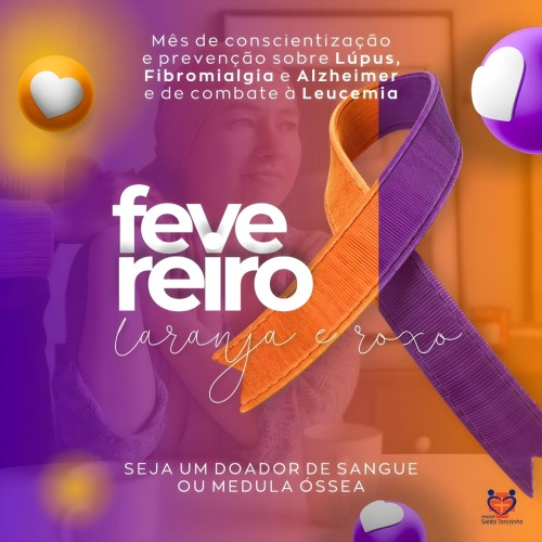 Fevereiro Laranja e Roxo: Mês de Conscientização do Alzheimer, Fibromialgia, Lúpus e Leucemia.